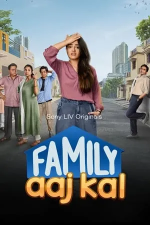Bolly4u Family Aaj Kal (Season 1) 2024 Hindi Web Series WEB-DL 480p 720p 1080p Download